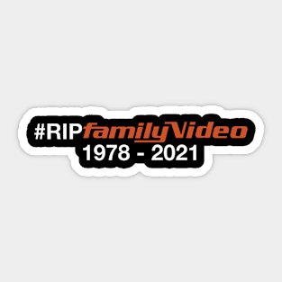 #RIPFamilyVideo Sticker